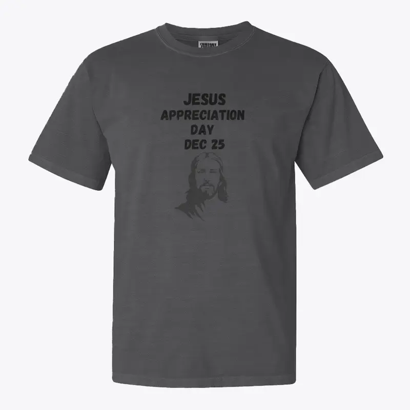 Jesus Appreciation Day Dec 25